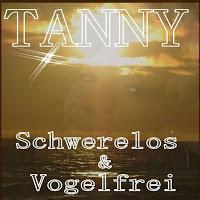 Tanny - Schwerelos & Vogelfrei