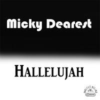 Micky Dearest - Hallelujah