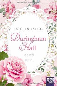 Taylor, Kathryn: Daringham Hall – Das Erbe