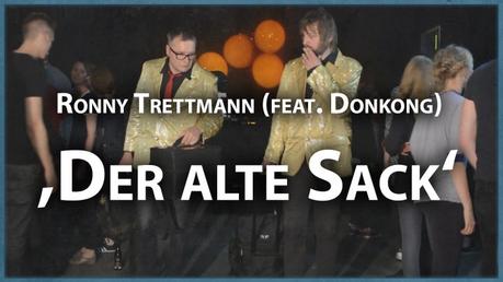 Ronny Trettmann – Der alte Sack (feat. Donkong)