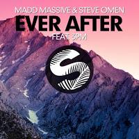 Madd Massive & Steve Omen - Ever After feat. 3PM