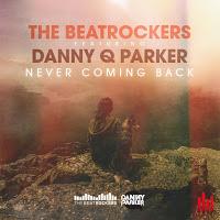 The Beatrockers feat. Danny Q Parker - Never Coming Back