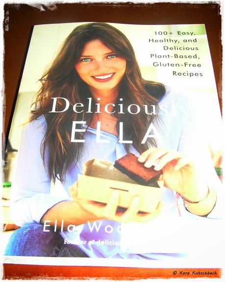 [Rezension] Deliciously Ella (Ella Woodward)