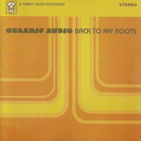 Organic Audio - Back To My Roots