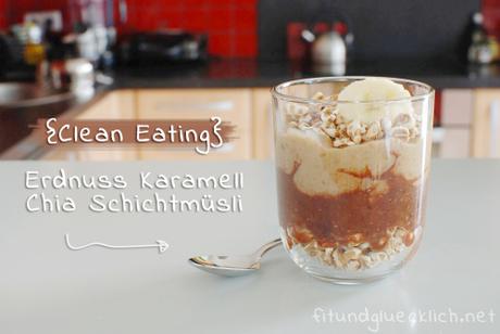 erdnuss, peanut, karamell, caramell, date, dattel, chia, schichtmüsli, pudding, fitundgluecklich.net, clean eating