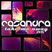 Casandra - Take Me Away 2k15