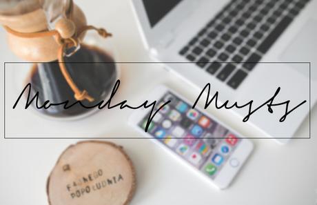Monday Musts #12