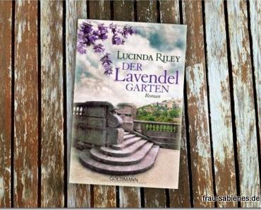 Der Lavendelgarten von Lucinda Riley – Rezension
