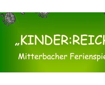 KINDER:REICH – Mitterbacher Ferienspiele Programm