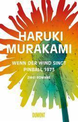 Haruki Murakami. Wenn der Wind singt. Pinball 1973 – eine bekennende Harukinistin erzählt