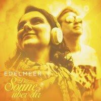 Edelmeer - Die Sonne Über Dir