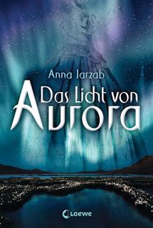 [Rezension] Das Licht von Aurora - Anna Jarzab