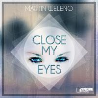 Martin Weleno - Close My Eyes