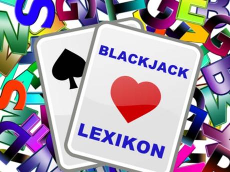Blackjack Lexikon: Fachbegriffe
