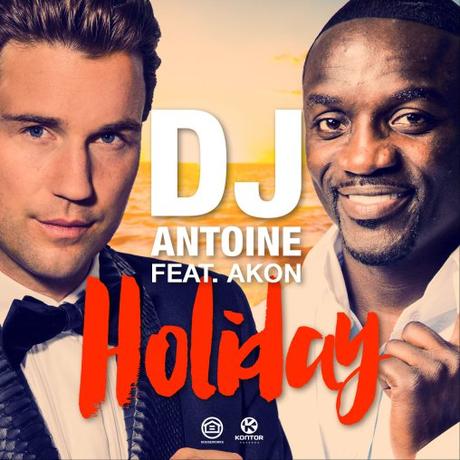Musik Tipp: DJ Antoine feat. Akon – Holiday
