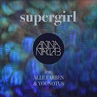 Anna Naklab feat. Alle Farben & Younotus - Supergirl