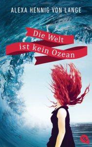 WaitingOnWednesday #7: Die Welt ist kein Ozean von Alexa Henning von Lange