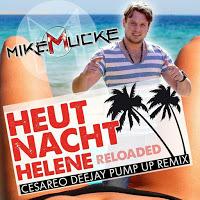 Mike Mucke - Heute Nacht Helene Reloaded (Cesareo DeeJay Pump Up Remix)