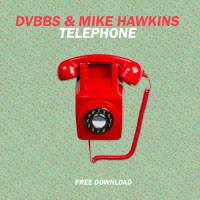DVBBS & Mike Hawkins - Telephone
