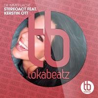 Stereoact feat. Kerstin Ott - Die Immer Lacht - Toka Beatz