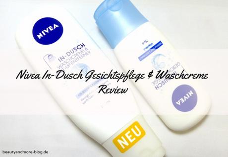 Nivea In-Dusch Gesichtspflege und Waschcreme - Review