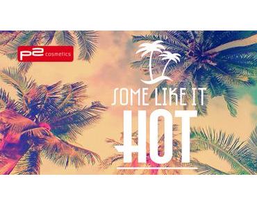 [Preview] P2 "Some like it hot" Limited Edition
