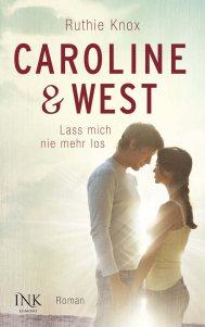 Knox, Ruthie: Caroline & West – Lass mich nie mehr los