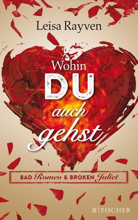 Rezension: Bad Romeo & Broken Juliet 01- Wohin du auch gehst von Leisa Rayven
