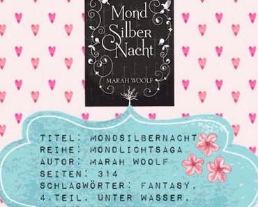[Kurzrezension] MondSilberNacht (4. Teil) – Marah Woolf