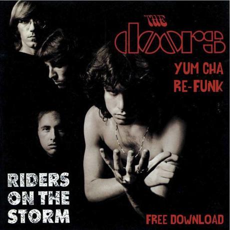 The Doors - Riders On The Storm (Yum Cha Re-Funk)