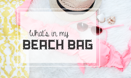 What's in my Beach Bag ? - My Beach Essentials