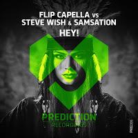 Flip Capella vs. Steve Wish & Samsation - Hey!