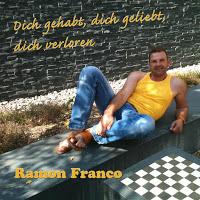 Ramon Franco - Dich Gehabt Dich Geliebt Dich Verloren