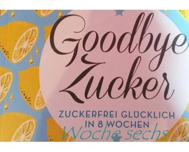 Zuckerfrei Woche sechs