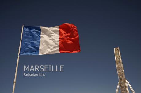 Frankreich: Reisetipps Marseille