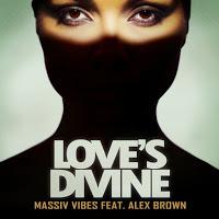 Massiv Vibes feat. Alex Brown - Loves Divine