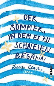 Der Sommer, in dem es zu schneien begann von Lucy Clarke – Spannung bis zum Schluss