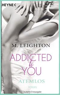 Addicted to You – Atemlos von M. Leighton