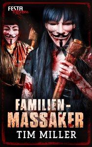 Rezension: Familienmassaker von Tim Miller (Festa Extrem)
