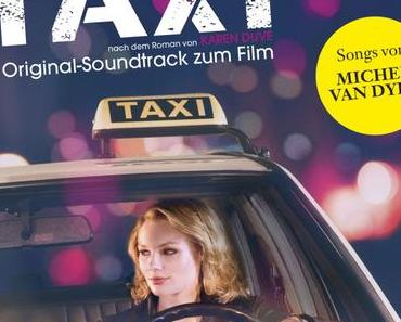 TAXI – der Soundtrack zum Film von Michel van Dyke