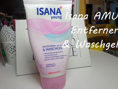 ISANA Young AMU Entferner & Waschgel-Review ♥