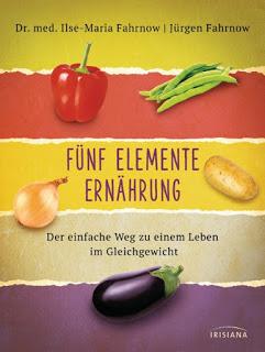 [Rezension] Fünf Elemente Ernährung von Ilse-Maria Fahrnow und Jürgen Fahrnow