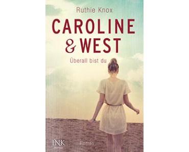Caroline & West – Überall bist du – Ruthie Knox