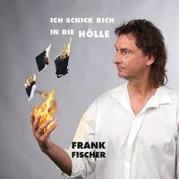 Frank Fischer - Ich Schick Dich In Die Hölle