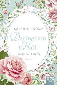 Taylor, Kathryn: Daringham Hall – Die Entscheidung