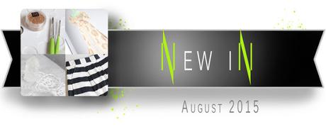 NEW IN [AUGUST]
