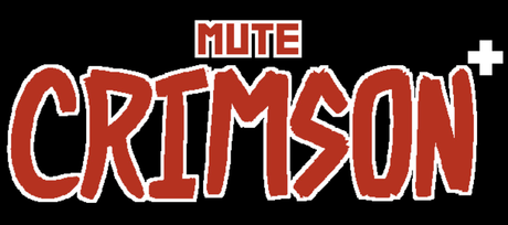 Review: Mute Crimson+