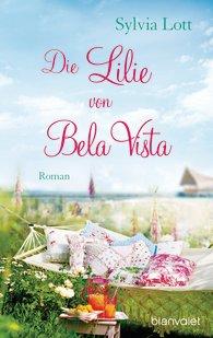 Sylvia  Lott - Die Lilie von Bela Vista