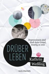 [Rezension] Drüberleben: Depressionen sind doch kein Grund, traurig zu sein von Kathrin Weßling