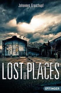 [Rezension] Lost Places von Johannes Groschupf